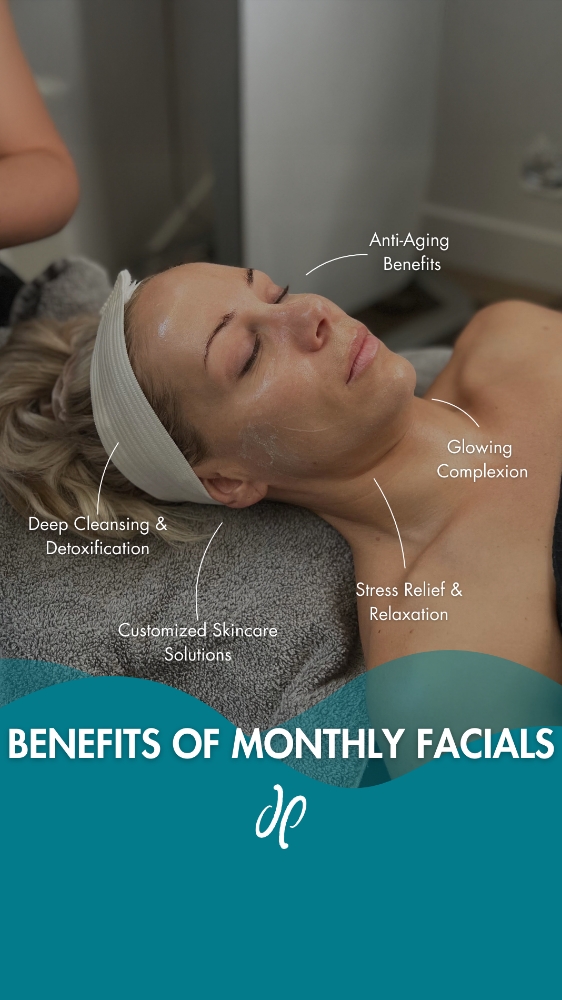 Benefits of Monthly Facials from Derma Precision